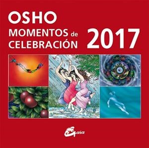 MOMENTOS DE CELEBRACIÓN OSHO(CALENDARIO 2017) | 9788484456360 | OSHO | Llibreria Geli - Llibreria Online de Girona - Comprar llibres en català i castellà
