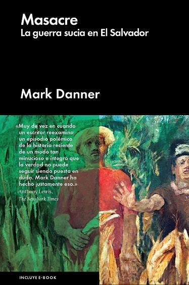 MASACRE.LA GUERRA SUCIA EN EL SALVADOR | 9788416420520 | DANNER,MARK | Libreria Geli - Librería Online de Girona - Comprar libros en catalán y castellano