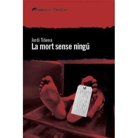 LA MORT SENSE NINGÚ | 9788494582608 | TIÑENA,JORDI | Libreria Geli - Librería Online de Girona - Comprar libros en catalán y castellano