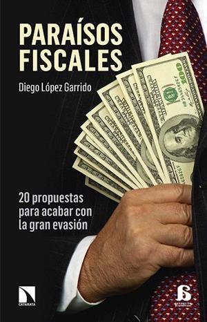 PARAÍSOS FISCALES | 9788490972069 | LÓPEZ GARRIDO,DIEGO | Libreria Geli - Librería Online de Girona - Comprar libros en catalán y castellano