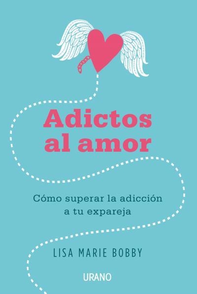ADICTOS AL AMOR | 9788479539412 | BOBBY,LISA MARIE | Llibreria Geli - Llibreria Online de Girona - Comprar llibres en català i castellà