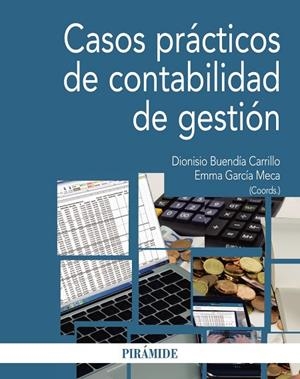 CASOS PRÁCTICOS DE CONTABILIDAD DE GESTIÓN | 9788436835991 | BUENDÍA CARRILLO,DIONISIO/GARCÍA MECA,EMMA | Libreria Geli - Librería Online de Girona - Comprar libros en catalán y castellano