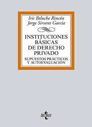 INSTITUCIONES BÁSICAS DE DERECHO PRIVADO.SUPUESTOS PRÁCTICOS Y AUTOEVALUACIÓN | 9788430969586 | BELUCHE RINCÓN,IRIS/SIRVENT GARCÍA,JORGE | Libreria Geli - Librería Online de Girona - Comprar libros en catalán y castellano