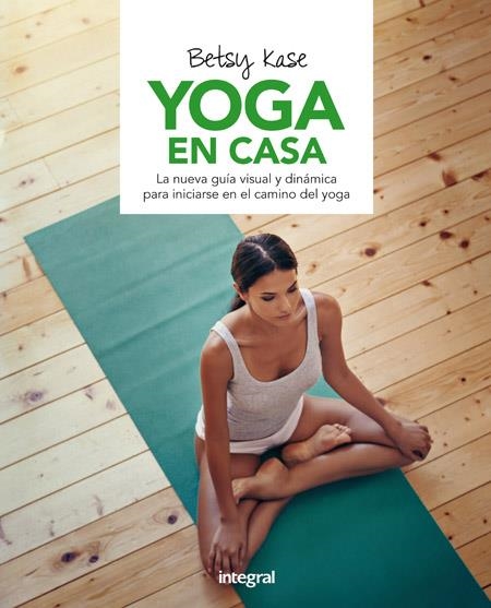 YOGA EN CASA | 9788491180500 | KASE,BETSY | Libreria Geli - Librería Online de Girona - Comprar libros en catalán y castellano