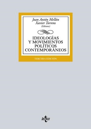 IDEOLOGIAS Y MOVIMIENTOS POLITICOS CONTEMPORANEOS(3ª EDICION 2016) | 9788430969685 | ANTON MELLON,JOAN/TORRENS,XAVIER | Llibreria Geli - Llibreria Online de Girona - Comprar llibres en català i castellà