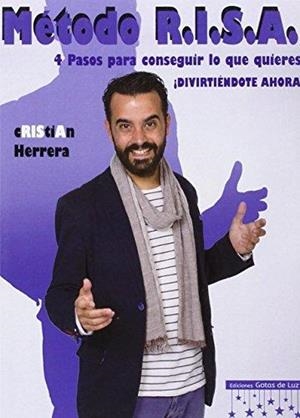 MÉTODO R.I.S.A.4 PASOS PARA CONSEGUIR LO QUE QUIERES ¡DIVIRTIÉNDOTE AHORA!  | 9788494205811 | HERRERA VIERA, CRISTIAN | Llibreria Geli - Llibreria Online de Girona - Comprar llibres en català i castellà