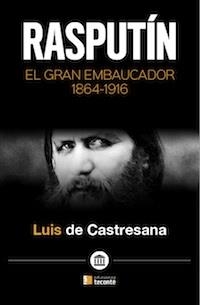 RASPUTIN.EL GRAN EMBAUCADOR(1864-1916) | 9788484693819 | CASTRESANA,LUIS DE | Libreria Geli - Librería Online de Girona - Comprar libros en catalán y castellano