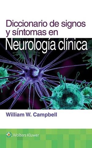 DICCIONARIO DE SIGNOS Y SINTOMAS EN NEUROLOGIA CLÍNICA | 9788416654468 | CAMPBELL,WILLIAM W. | Llibreria Geli - Llibreria Online de Girona - Comprar llibres en català i castellà