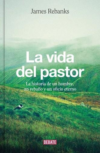 LA VIDA DEL PASTOR | 9788499926704 | REBANKS,JAMES | Libreria Geli - Librería Online de Girona - Comprar libros en catalán y castellano