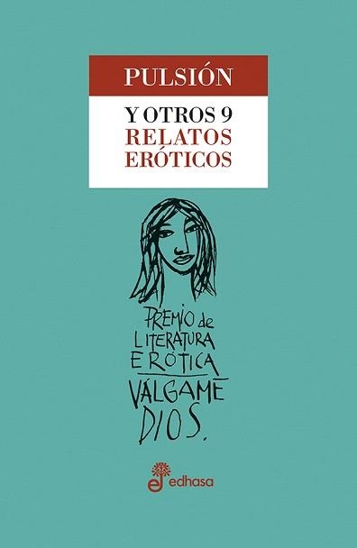 PULSION Y OTROS NUEVE RELATOS EROTICOS | 9788435099714 | A.A.V.V. | Libreria Geli - Librería Online de Girona - Comprar libros en catalán y castellano