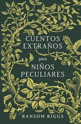 CUENTOS EXTRAÑOS PARA NIÑOS PECULIARES | 9788420485744 | RIGGS,RANSOM | Libreria Geli - Librería Online de Girona - Comprar libros en catalán y castellano