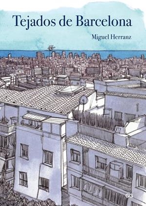 TEJADOS DE BARCELONA | 9788425228469 | HERRANZ,MIGUEL | Llibreria Geli - Llibreria Online de Girona - Comprar llibres en català i castellà