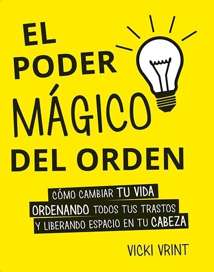 EL PODER MÁGICO DEL ORDEN | 9788491111399 | VRINT,VICKI | Libreria Geli - Librería Online de Girona - Comprar libros en catalán y castellano