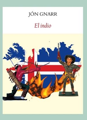 EL INDIO | 9788494552663 | GNARR,JÓN | Llibreria Geli - Llibreria Online de Girona - Comprar llibres en català i castellà