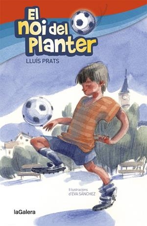 EL NOI DEL PLANTER | 9788424656904 | PRATS,LLUÍS | Libreria Geli - Librería Online de Girona - Comprar libros en catalán y castellano