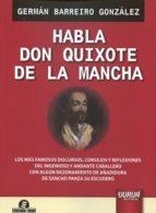 HABLA DON QUIXOTE DE LA MANCHA | 9789897123870 | BARREIRO GONZÁLEZ,GERMÁN | Llibreria Geli - Llibreria Online de Girona - Comprar llibres en català i castellà