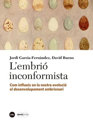 L'EMBRIÓ INCONFORMISTA | 9788447540051 | BUENO,DAVID/GARCÍA FERNÀNDEZ,JORDI | Libreria Geli - Librería Online de Girona - Comprar libros en catalán y castellano