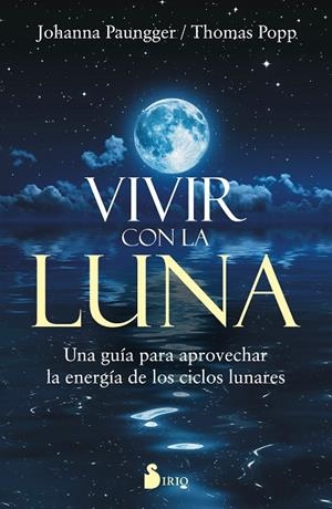 VIVIR CON LA LUNA | 9788416579303 | PAUNGGER,JOHANNA/POPPE,THOMAS | Libreria Geli - Librería Online de Girona - Comprar libros en catalán y castellano