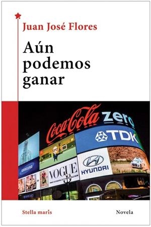 AÚN PODEMOS GANAR | 9788416541690 | FLORES,JUAN JOSÉ | Libreria Geli - Librería Online de Girona - Comprar libros en catalán y castellano