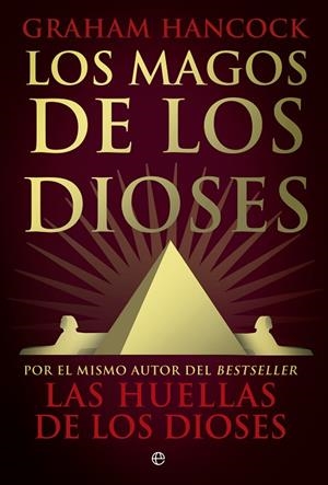 LOS MAGOS DE LOS DIOSES | 9788490607749 | HANCOCK,GRAHAM | Llibreria Geli - Llibreria Online de Girona - Comprar llibres en català i castellà