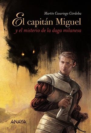 EL CAPITÁN MIGUEL Y EL MISTERIO DE LA DAGA MILENARIA | 9788467871449 | CASARIEGO,MARTÍN | Libreria Geli - Librería Online de Girona - Comprar libros en catalán y castellano