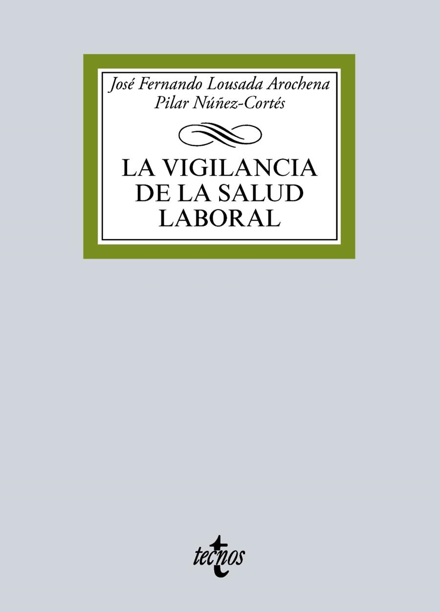 LA VIGILANCIA DE LA SALUD LABORAL(EDICION 2016) | 9788430970322 | LOUSADA AROCHENA,JOSÉ FERNANDO/NUÑEZ-CORTÉS CONTRERAS,PILAR | Libreria Geli - Librería Online de Girona - Comprar libros en catalán y castellano