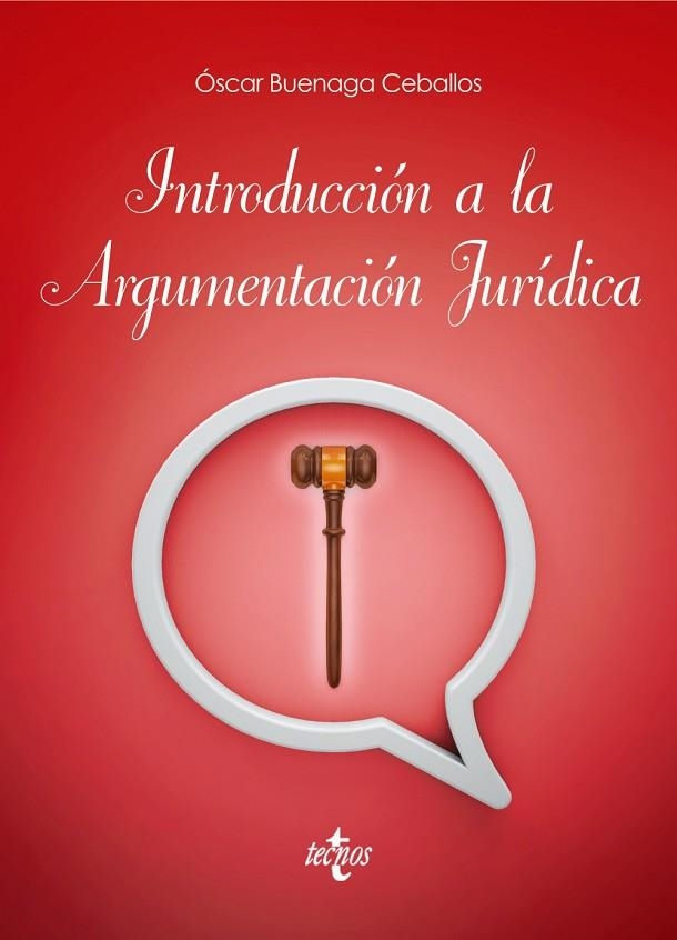 INTRODUCCIÓN A LA ARGUMENTACIÓN JURÍDICA | 9788430969296 | BUENAGA CEBALLOS,OSCAR | Libreria Geli - Librería Online de Girona - Comprar libros en catalán y castellano