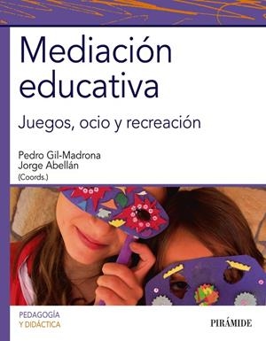 MEDIACIÓN EDUCATIVA | 9788436836097 | GIL MADRONA,PEDRO/ABELLÁN,JORGE | Libreria Geli - Librería Online de Girona - Comprar libros en catalán y castellano