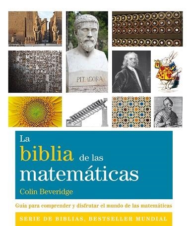 LA BIBLIA DE LAS MATEMÁTICAS | 9788484456230 | BEVERIDGE,COLIN | Libreria Geli - Librería Online de Girona - Comprar libros en catalán y castellano