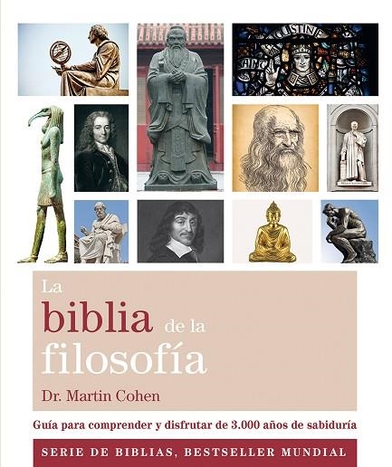 LA BIBLIA DE LA FILOSOFÍA | 9788484456223 | COHEN,DR. MARTIN | Libreria Geli - Librería Online de Girona - Comprar libros en catalán y castellano