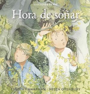 HORA DE SOÑAR | 9788494573545 | KNAPMAN,TIMOTHY/OXENBURY,HELEN | Libreria Geli - Librería Online de Girona - Comprar libros en catalán y castellano