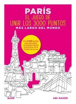 PARÍS.EL JUEGO DE UNIR LOS 3000 PUNTOS MÁS LARGO DEL MUNDO | 9788498019339 | DAKER,ABI | Llibreria Geli - Llibreria Online de Girona - Comprar llibres en català i castellà