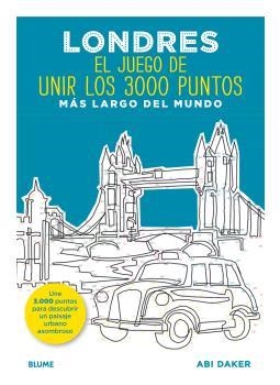LONDRES.EL JUEGO DE UNIR LOS 3000 PUNTOS MÁS LARGO DEL MUNDO | 9788498019322 | DAKER,ABI | Llibreria Geli - Llibreria Online de Girona - Comprar llibres en català i castellà