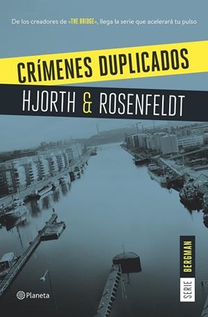 CRÍMENES DUPLICADOS(SERIE BERGMAN 2) | 9788408159629 | HJORTH,MICHAEL/ROSENFELDT,HANS | Llibreria Geli - Llibreria Online de Girona - Comprar llibres en català i castellà