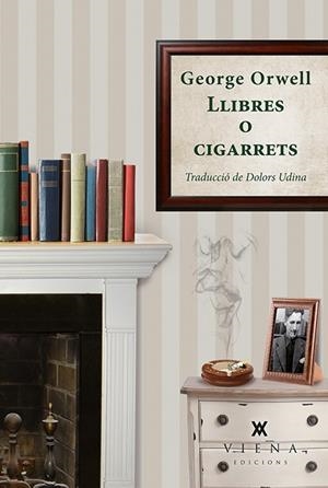 LLIBRES O CIGARRETS | 9788483309063 | ORWELL,GEORGE | Libreria Geli - Librería Online de Girona - Comprar libros en catalán y castellano