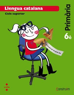 LLENGUA CATALANA-6(PRIMARIA) | 9788466138161 | CANYELLES ROCA,ANNA/UBACH DORCA,MERCÈ | Llibreria Geli - Llibreria Online de Girona - Comprar llibres en català i castellà