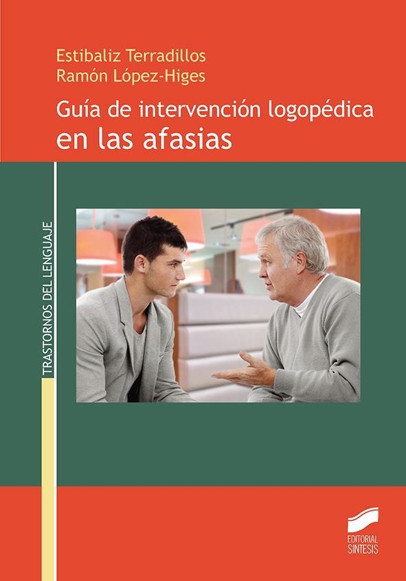 GUIA DE INTERVENCION LOGOPEDICA EN LAS AFASIAS | 9788490773581 | TERRADILLOS AZPIROZ, ESTIBALIZ/LÓPEZ SÁNCHEZ,RAMÓN | Libreria Geli - Librería Online de Girona - Comprar libros en catalán y castellano