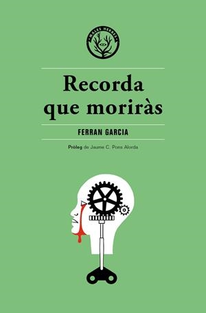 RECORDA QUE MORIRÀS | 9788494469992 | GARCIA,FERRAN | Libreria Geli - Librería Online de Girona - Comprar libros en catalán y castellano