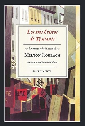 LOS TRES CRISTOS DE YPSILANTI.UN ENSAYO SOBRE LA LOCURA | 9788416542505 | ROKEACH,MILTON | Libreria Geli - Librería Online de Girona - Comprar libros en catalán y castellano