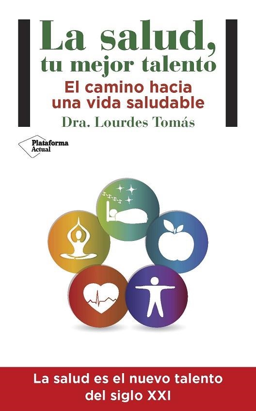LA SALUD, TU MEJOR TALENTO | 9788416820245 | TOMÁS RUBIO,LOURDES | Llibreria Geli - Llibreria Online de Girona - Comprar llibres en català i castellà