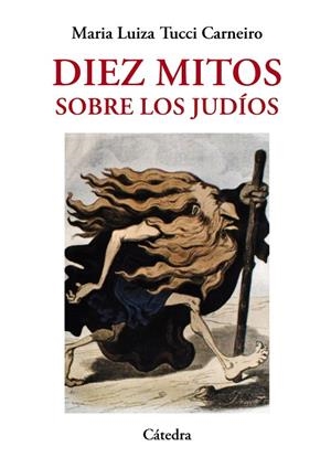 DIEZ MITOS SOBRE LOS JUDÍOS | 9788437635804 | TUCCI CARNEIRO,MARIA LUIZA | Libreria Geli - Librería Online de Girona - Comprar libros en catalán y castellano