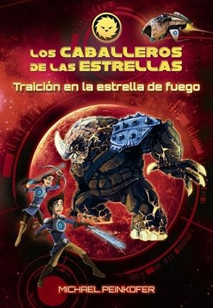 LOS CABALLEROS DE LAS ESTRELLAS 4.TRAICIÓN EN LA ESTRELLA DE FUEGO | 9788467871586 | PEINKOFER,MICHAEL | Llibreria Geli - Llibreria Online de Girona - Comprar llibres en català i castellà