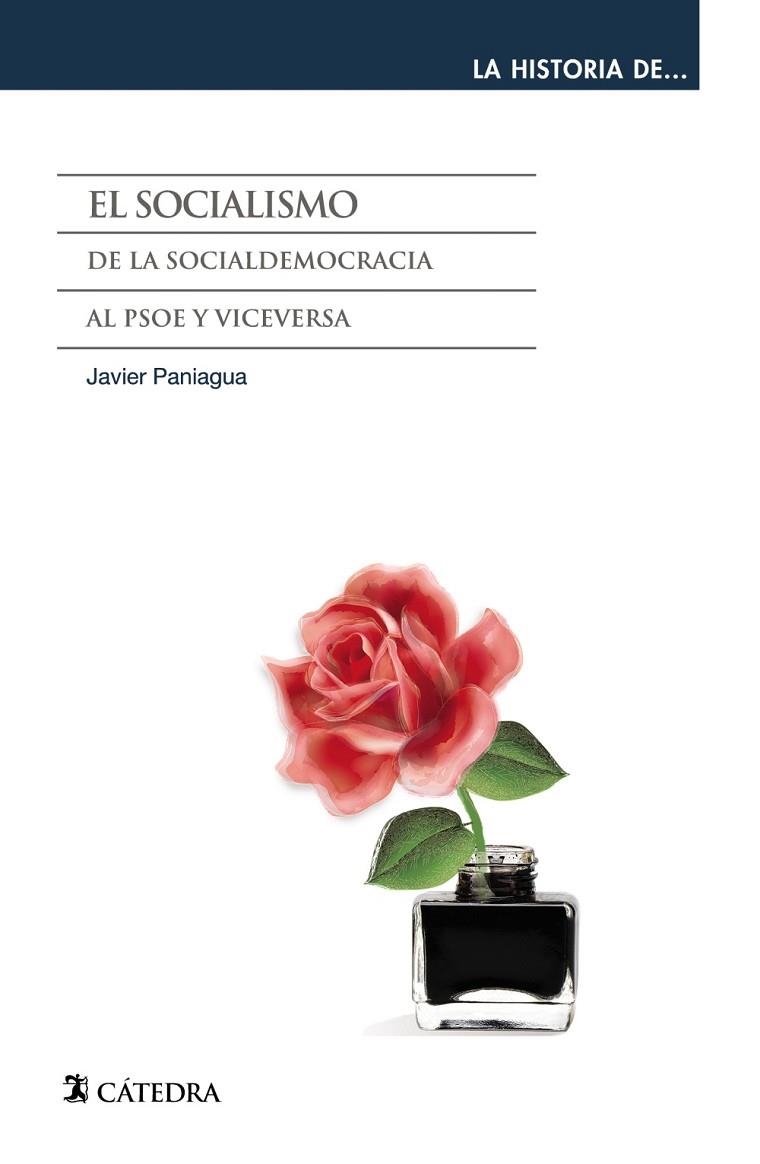 EL SOCIALISMO DE LA SOCIALDEMOCRACIA AL PSOE Y VICEVERSA | 9788437635811 | PANIAGUA FUENTES,JAVIER | Libreria Geli - Librería Online de Girona - Comprar libros en catalán y castellano