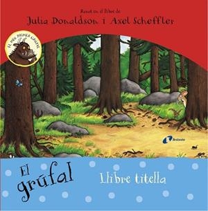 EL GRÚFAL. LLIBRE TITELLA | 9788499067438 | DONALDSON,JULIA | Libreria Geli - Librería Online de Girona - Comprar libros en catalán y castellano