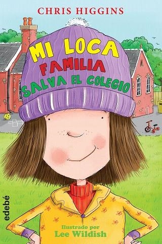 MI LOCA FAMILIA SALVA EL COLEGIO | 9788468324838 | HIGGINS,CHRIS | Llibreria Geli - Llibreria Online de Girona - Comprar llibres en català i castellà