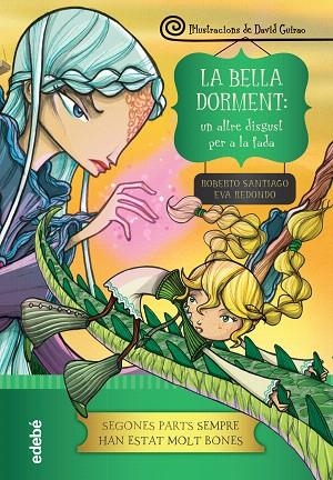 LA BELLA DORMENT UN ALTRE DISGUST PER A LA FADA | 9788468327990 | SANTIAGO,ROBERTO/REDONDO,EVA | Llibreria Geli - Llibreria Online de Girona - Comprar llibres en català i castellà