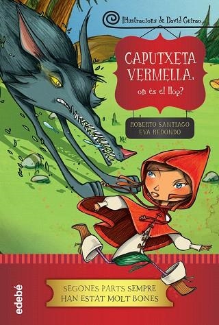 CAPUTXETA VERMELLA ON ES EL LLOP? | 9788468327969 | SANTIAGO,ROBERTO/REDONDO,EVA | Llibreria Geli - Llibreria Online de Girona - Comprar llibres en català i castellà