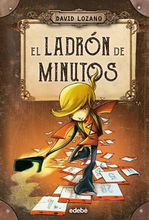 EL LADRON DE MINUTOS | 9788468327655 | LOZANO,DAVID | Llibreria Geli - Llibreria Online de Girona - Comprar llibres en català i castellà