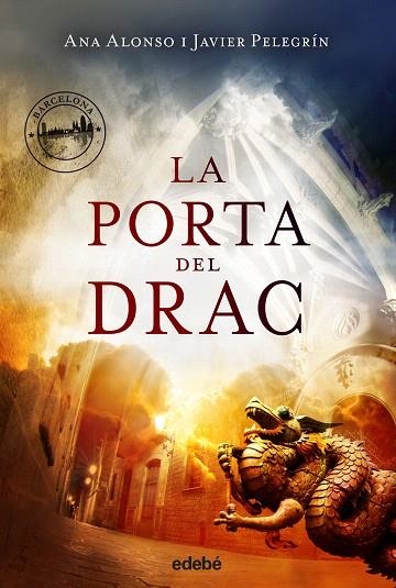 LA PORTA DEL DRAC | 9788468327754 | ALONSO,ANA/PELEGRIN,JAVIER | Libreria Geli - Librería Online de Girona - Comprar libros en catalán y castellano