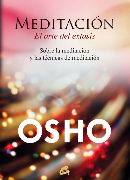 MEDITACIÓN.EL ARTE DEL ÉXTASIS | 9788484456292 | OSHO | Libreria Geli - Librería Online de Girona - Comprar libros en catalán y castellano